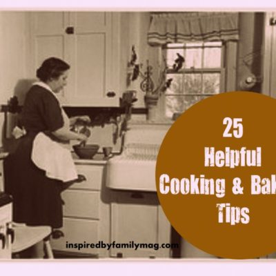 25 Must Know Cooking and Baking Tips
