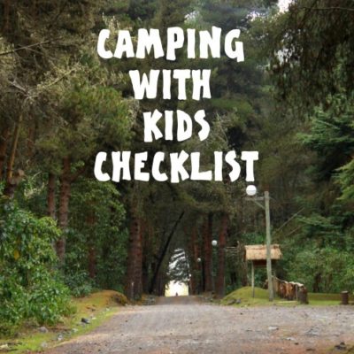 Camping with Kids: Packing Check List and Tips
