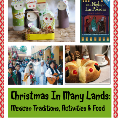 Mexican Christmas Traditions, Activities and Food Ideas