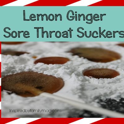 3 Natural Sore Throat Remedies: Sore Throat Sucker Soothers