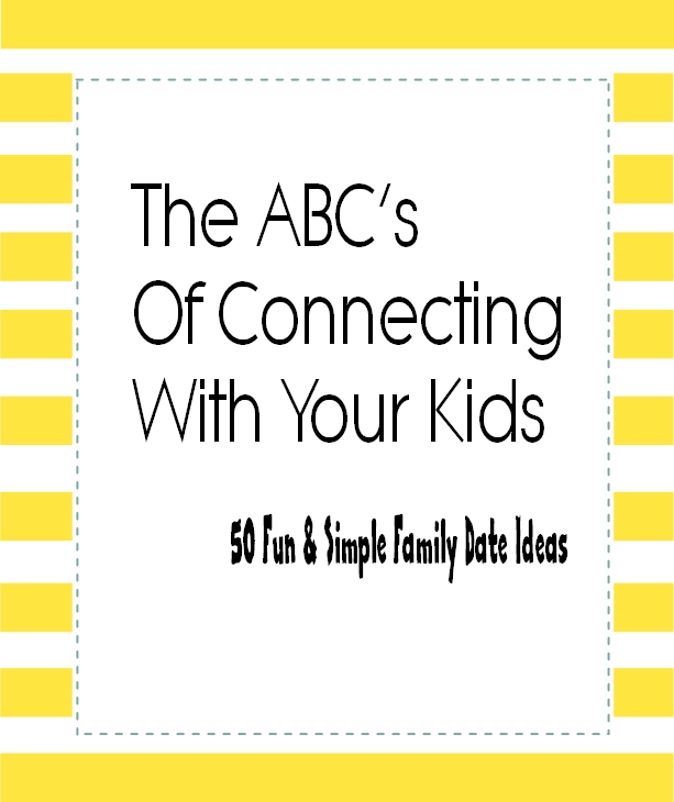 the abc's of connecting with your kids