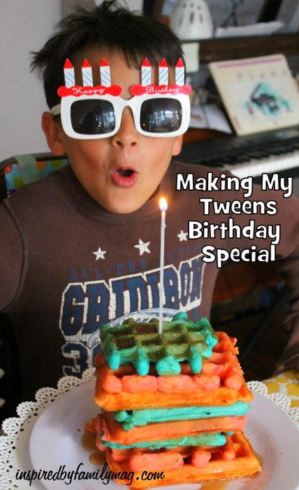 making your tweens birthday special