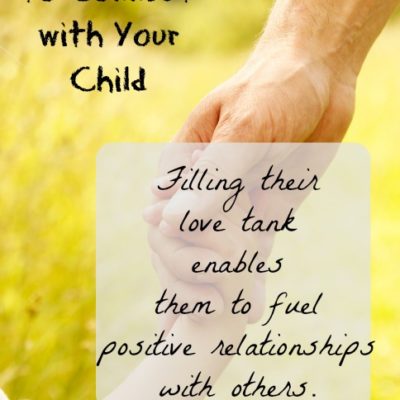 25 Ways to Connect With Your Child