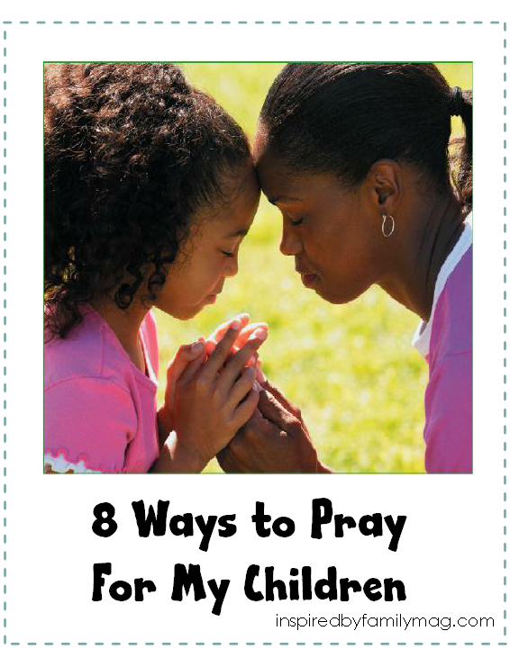 8 ways to pray for my children