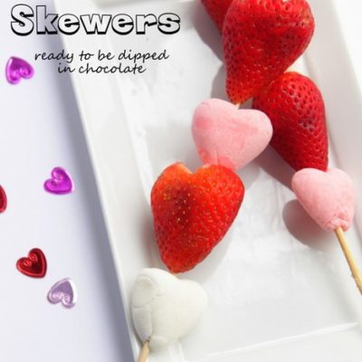 Valentine’s Day Easy Dessert: Heart Skewers