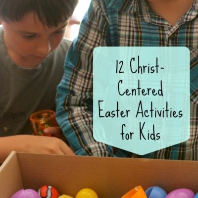 12 + Christ-Centered Easter Activities