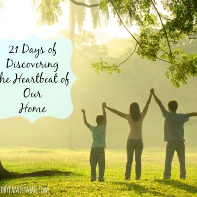 21 Days of Discovering the Heartbeat of Our Home