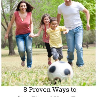 8 Proven Ways to Stay Fit and Have Fun as a Family