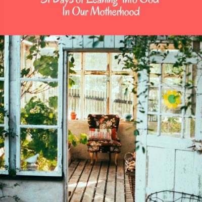 Who Do You Say I Am? 31 Days of Leaning Into God In Our Motherhood